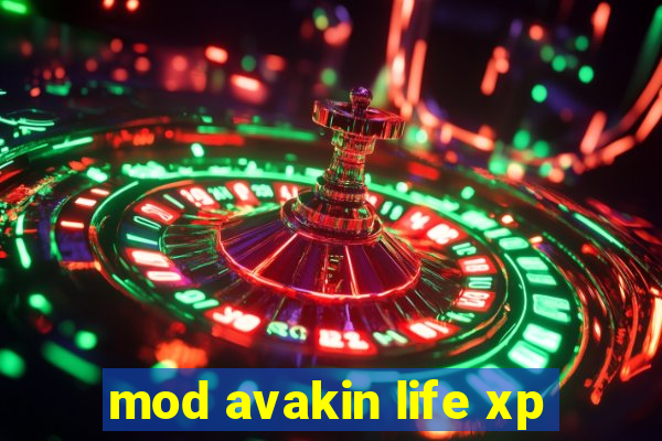 mod avakin life xp